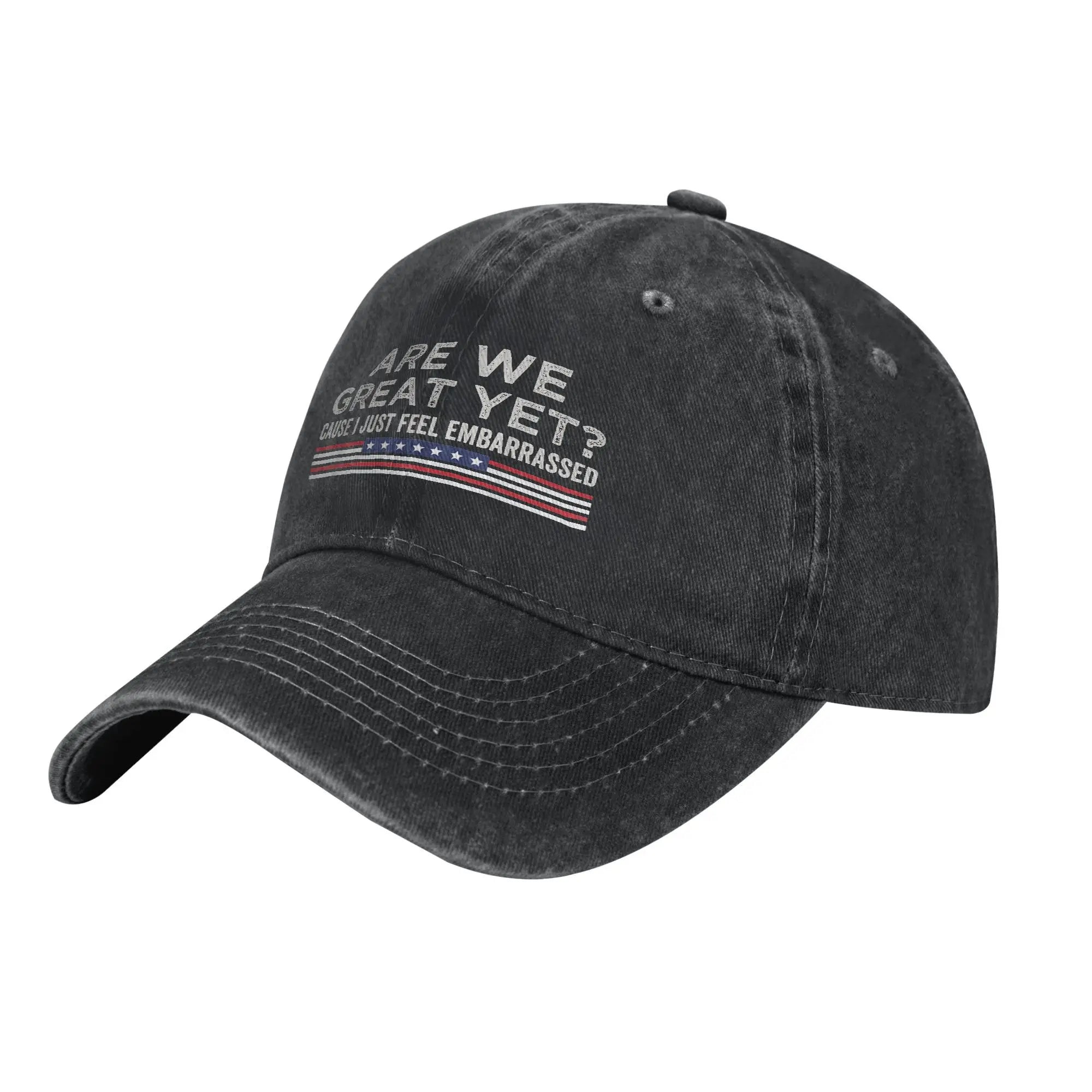 Are We Great Yet Cause I Just Feel Embarrassed Baseball Caps Vintage Distressed Cotton Snapback Cap Unisex Outdoor Gift Hats Cap